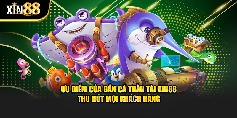 Bắn cá thần tài tại Xin88: Mẹo chơi tiết kiệm đạn, thưởng hấp dẫn 3 bắn cá thần tài 3