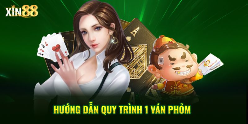Cách chơi Phỏm tại Xin88 – Chiến thuật và kinh nghiệm hay 3 cách chơi phỏm 3