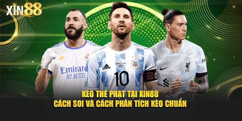 Kèo thẻ phạt Xin88 5