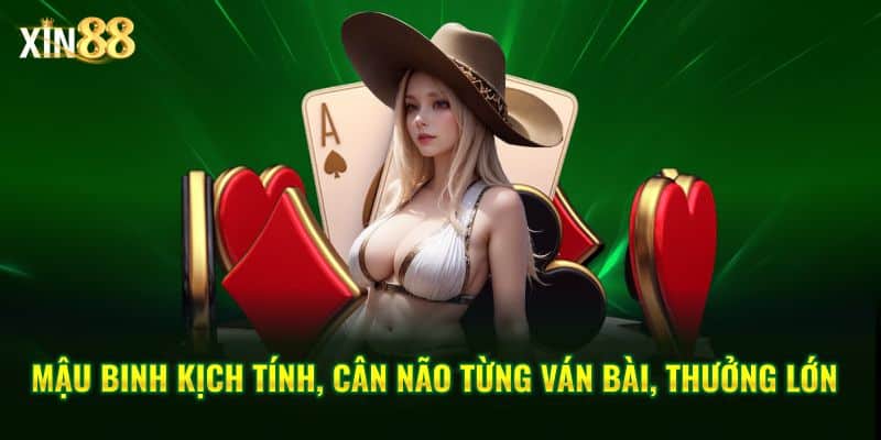 Mậu Binh tại Xin88 Bí quyết chơi và chiến thuật dễ thắng lớn 1 Mậu binh 1