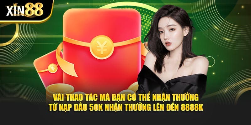 Nạp Đầu 50k Nhận Thưởng Lên Đến 8888k - Quà Siêu Khủng 3 Nạp Đầu 50k Nhận Thưởng Lên Đến 8888k 2