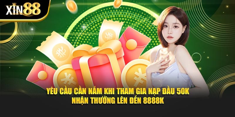 Nạp Đầu 50k Nhận Thưởng Lên Đến 8888k - Quà Siêu Khủng 4 Nạp Đầu 50k Nhận Thưởng Lên Đến 8888k